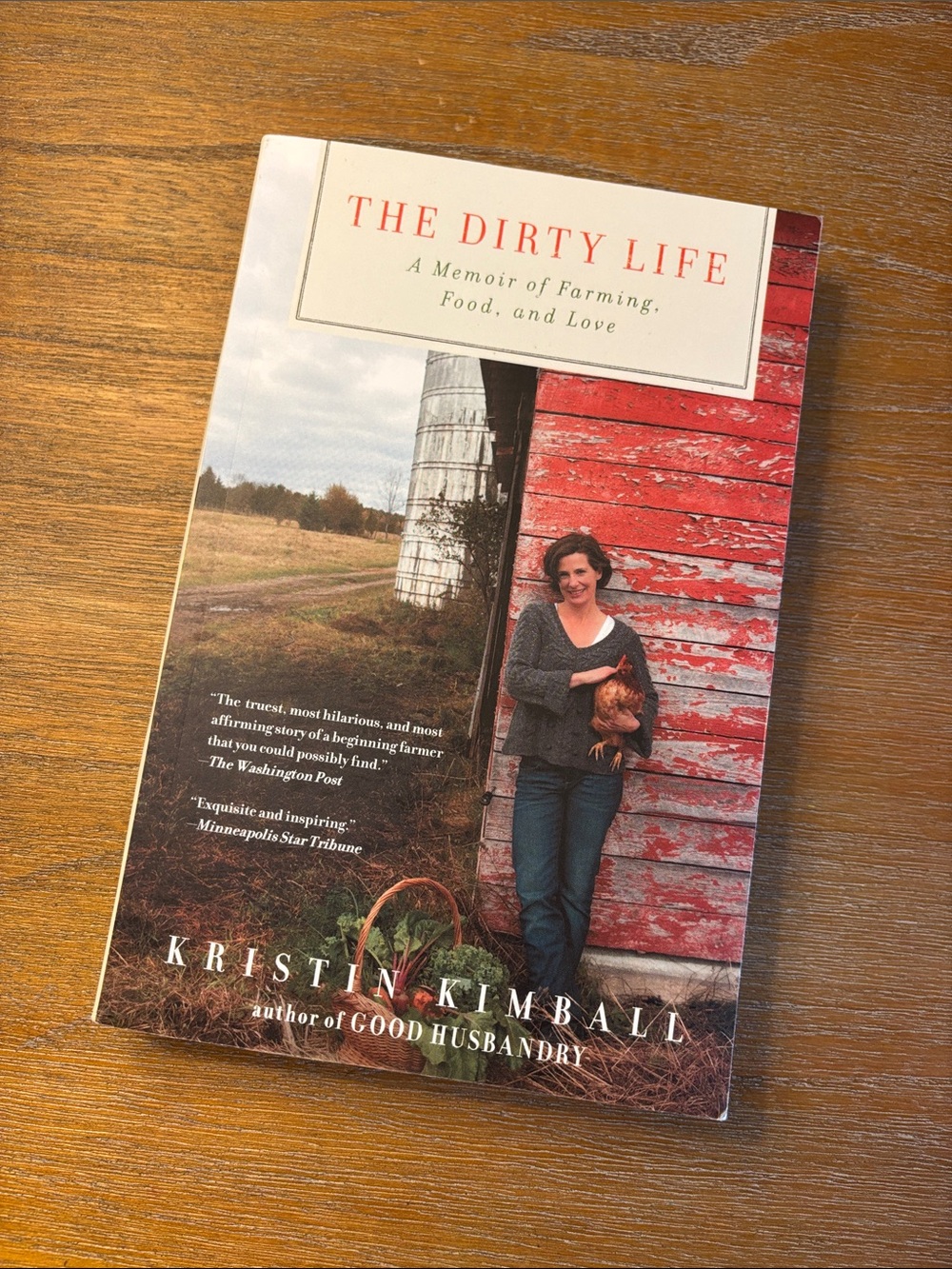 The Dirty Life: A Memoir of Farming, Food, and Love by Kristin Kimball